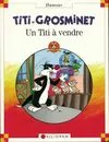 Titi et Grosminet., Un Titi à vendre
