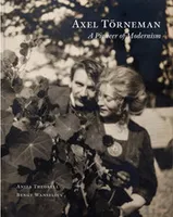 Axel Torneman A Pioneer of Modernism /anglais