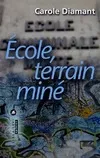 ECOLE TERRAIN MINE [Paperback] Diamant, Carole