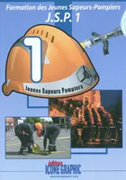 Formation des jeunes sapeurs-pompiers, JSP 1, LIVRE FORMATION JEUNES SAPEURS POMPIERS niveau 1 - JSP1