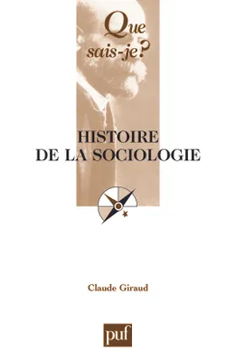 Histoire de la sociologie, « Que sais-je ? » n° 423