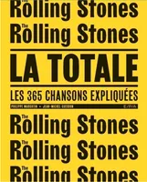 Les Rolling Stones, La totale : les 365 chansons expliquées
