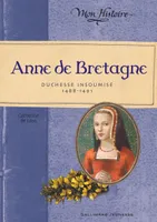 Anne de Bretagne, Duchesse insoumise (1488-1491)