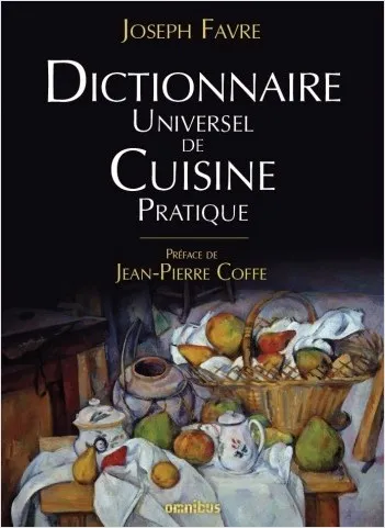 Livres Loisirs Gastronomie Cuisine Dictionnaire Universel de Cuisine Pratique Joseph Favre