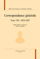 Correspondance générale / Marie de Flavigny, comtesse d'Agoult, 8, CORRESPONDANCE GENERALE T8 : MAI 1853-1855