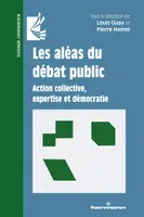 Les aléas du débat public, Action collective, expertise et démocratie