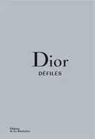 Dior Défilés, L'intégrale des collections