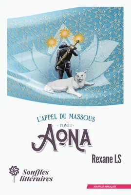 1, L'Appel du Massous : Tome 1 - Aona, Roman de fantasy