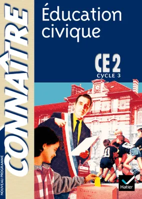 Connaître - Education Civique CE2 Ed. 2002, conforme aux nouveaux programmes