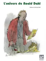 L'univers de Roald Dahl, actes du colloque organisé par la Bibliothèque nationale de France ; la Joie par les livres ; le Centre de recherches anglophones (CREA) de l'Université de Paris-X-Nanterre... [et al.] les 12 et 13 octobre 2006...
