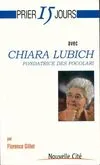 Prier 15 jours avec Chiara Lubich, Fondatrice des Focolari