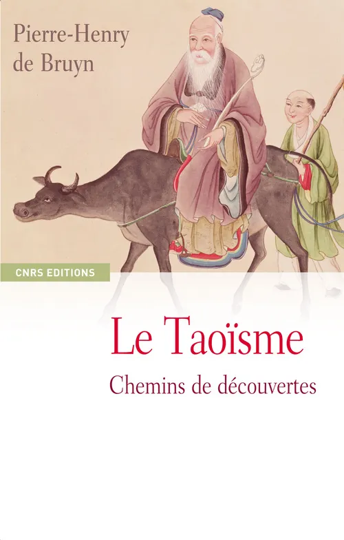 Livres Sciences Humaines et Sociales Philosophie Le taoïsme, chemins de découvertes Pierre-Henry de Bruyn