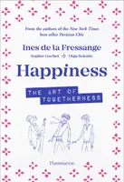 Happiness, The Art of Togetherness