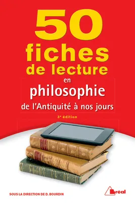 50 fiches de lecture en philosophie de l'Antiquité à nos jours
