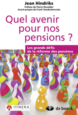 Quel avenir pour nos pensions ?, Les grands défis de la réforme des pensions