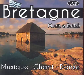 Bretagne : Musique, Chant, Danse