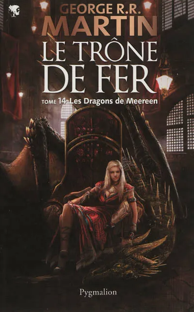 Livres Littératures de l'imaginaire Fantasy Le trône de fer., 14, Le Trône de Fer, Tome 14 : Les dragons de Meereen George R.R. Martin