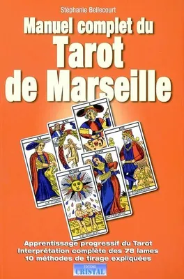 Manuel complet du tarot de Marseille, Interprétation ds 78 lames