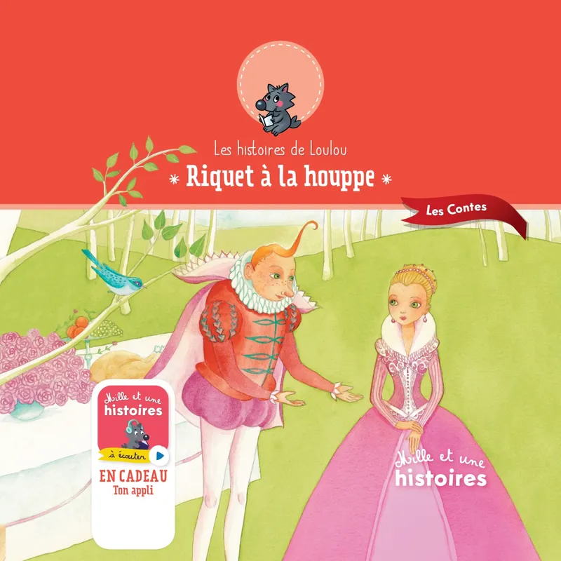 Livres Jeunesse de 3 à 6 ans Recueils, contes et histoires lues Les histoires de Loulou, Riquet à la Houppe Valérie Chevereau