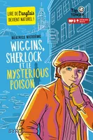 Wiggins, Wiggins, Sherlock et le mysterious poison