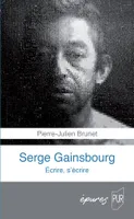 Serge Gainsbourg, Écrire, s'écrire