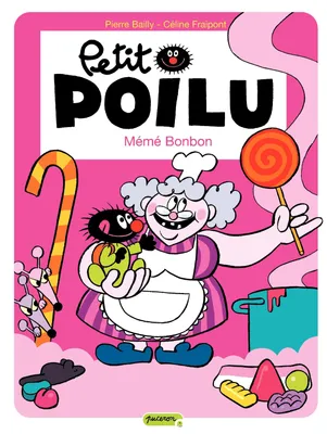 Petit Poilu - Tome 4 - Mémé Bonbon