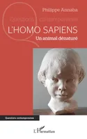 L'homo sapiens, Un animal dénaturé