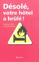 Désolé, votre hôtel a brûlé !, histoires de vacances