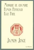 Musique de Chambre / Poèmes Penyeach / Ecce Puer, Ecce Puer