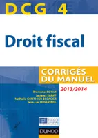 4, DCG 4 - Droit fiscal 2013/2014 - 7e édition - Corrigés du manuel, Corrigés du manuel