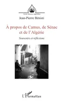 À propos de Camus, de Sénac et de l'Algérie, <i>Souvenirs et réflexions</i>