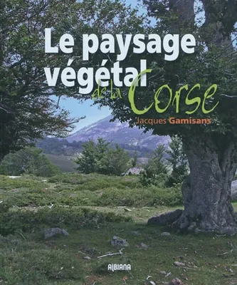 Le paysage végétal de la Corse