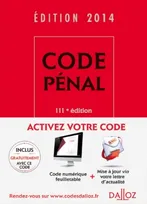 Code pénal 2014 - 111e éd.