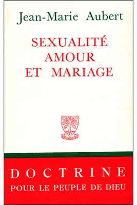 Sexualité, amour et mariage