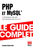 PHP et MySQL, développez votre site web dynamique de A à Z !