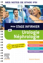 Mon stage infirmier en Urologie-Néphrologie. Mes notes de stage IFSI, Je réussis mon stage !
