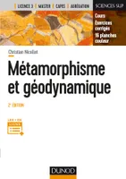 Métamorphisme et géodynamique - 2e éd. -Cours, Exercices corrigés, 16 planches couleurs