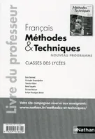 Français - Méthodes & Techniques 2nde et 1re Livre du professeur
