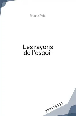 LES RAYONS DE L'ESPOIR