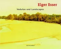 Elger Esser Vedutas and Landscapes (Reed.) /anglais/allemand