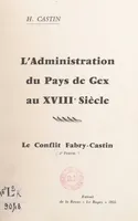 L'administration du Pays de Gex au XVIIIe siècle : le conflit Fabry-Castin