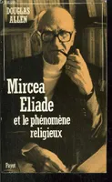mircea eliade et le phenomene religieux