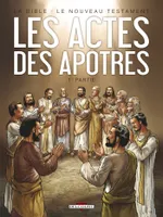 1re partie, Le Nouveau Testament, La Bible - Le Nouveau Testament - Les Actes des Apôtres T01