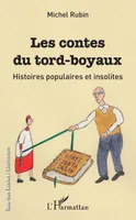 Les contes du tord-boyaux, Histoires populaires et insolites