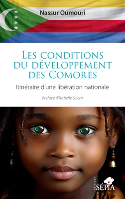 Les conditions du développement des Comores, Itinéraire d’une libération nationale
