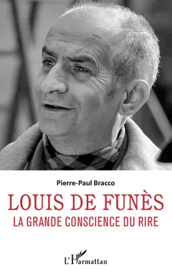Louis de Funès, La grande conscience du rire