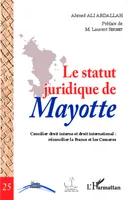 Le statut juridique de Mayotte, Concilier droit interne et droit international : réconcilier la France et les Comores