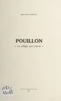 Pouillon, Le village que j'aime
