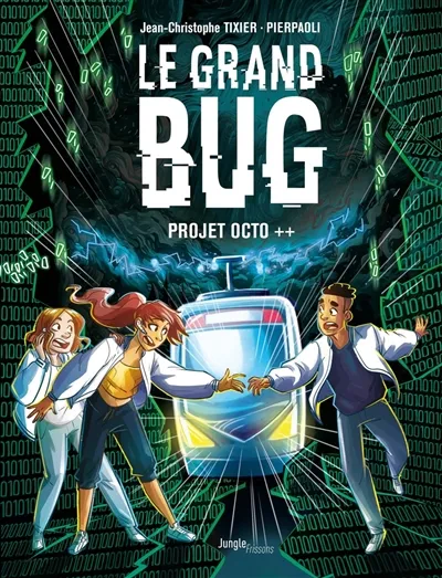 Le Grand bug - Tome 1 Jean-Christophe Tixier