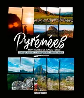 Pyrénées, Montagnes De Caractères